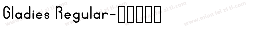 Gladies Regular字体转换
